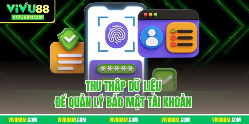 Thu thập dữ liệu để quản lý bảo mật tài khoản